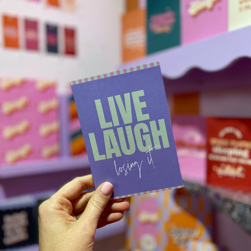 Live, Laugh, Losing It Card